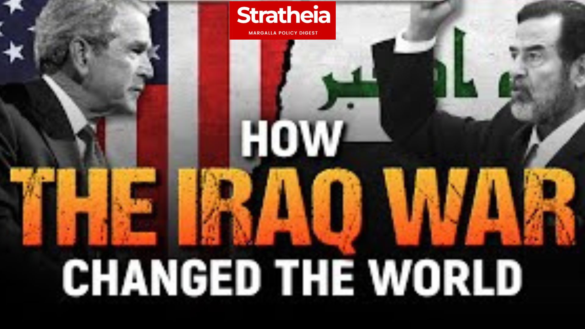 How The Iraq War Changed The World? - Stratheia