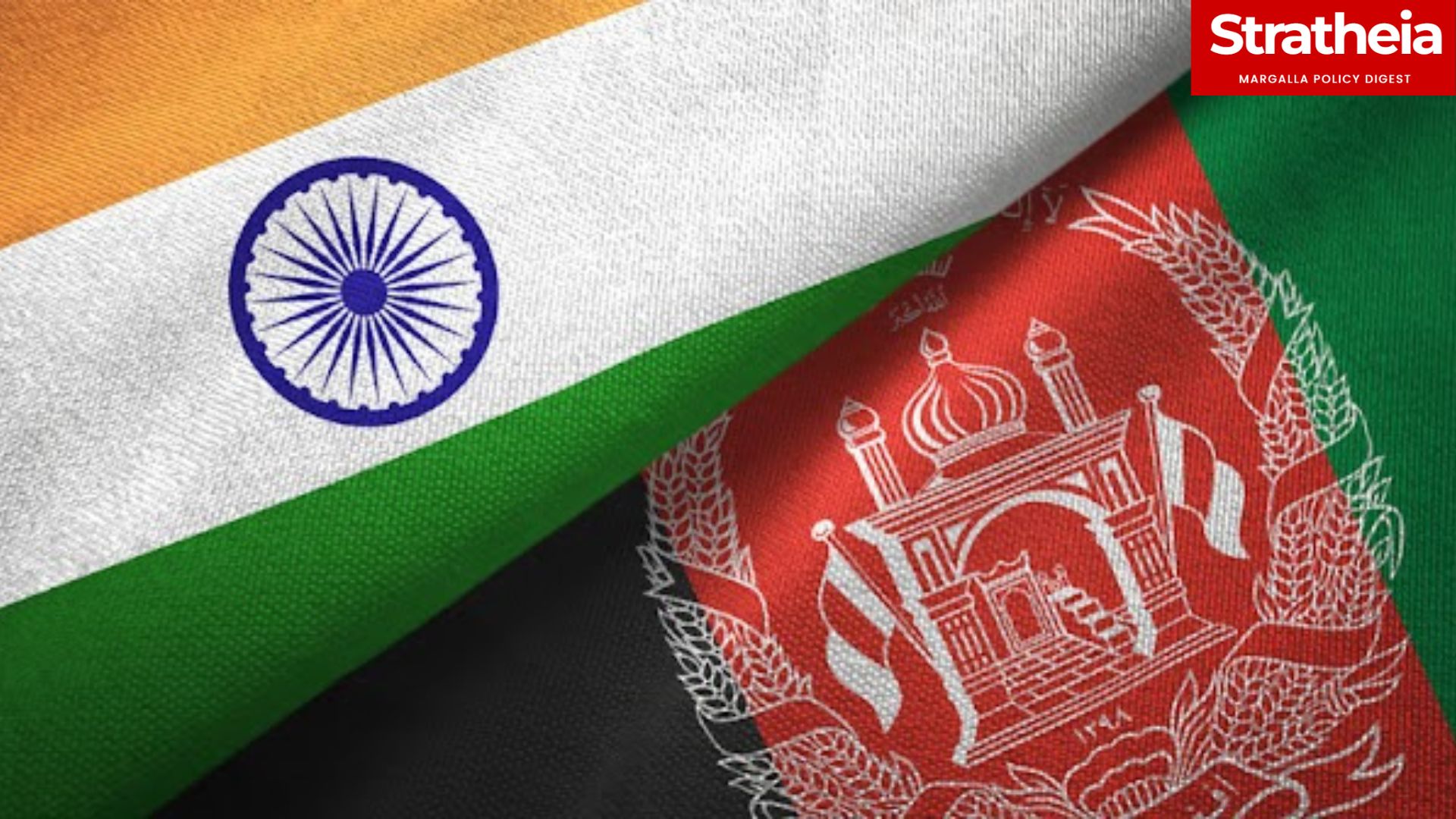 India’s Tie-Trap With Afghanistan & Balochistan - Stratheia